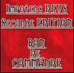 bon de commande - IMPOTENS DEUS