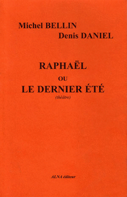 Raphaël ou le dernier été Raphaël ou le dernier été